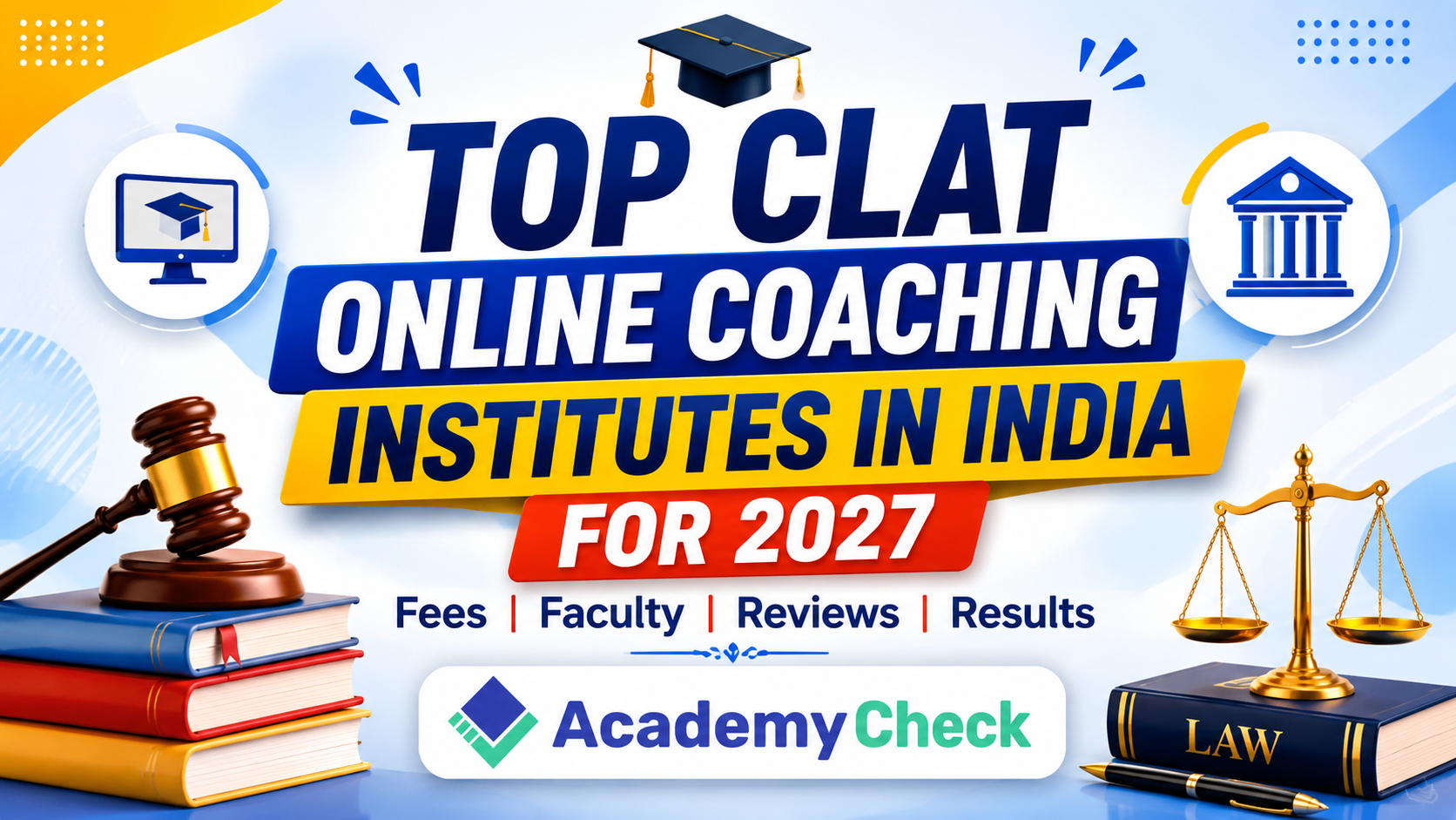 Best CLAT Online Coaching Institutes in India for 2027: Fees, Faculty, Reviews & Results